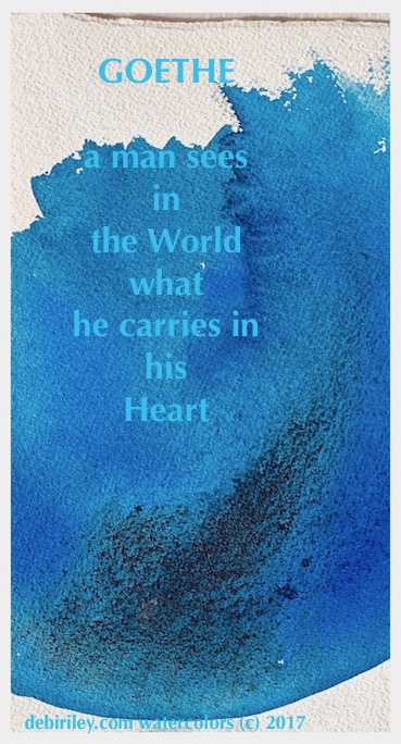 Goethe quote, Prussian blue pb27 watercolor, Daniel Smith Lunar Black, color mixes for beginners, love what you do, debiriley.com